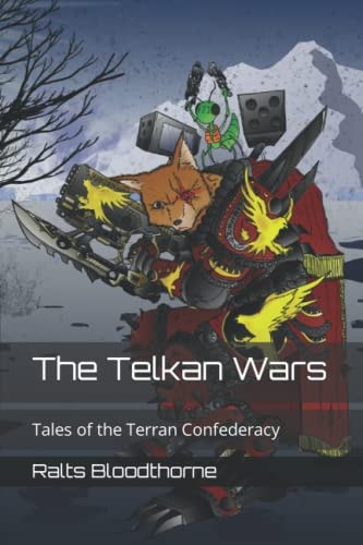 The Telkan Wars Tales of the Terran Confederacy