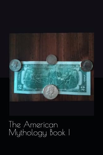 The American Mythology Book I