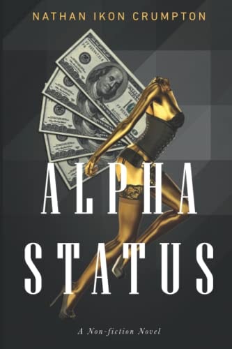 Alpha Status A Non-fiction Novel