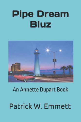 Pipe Dream Bluz An Annette Dupart Book