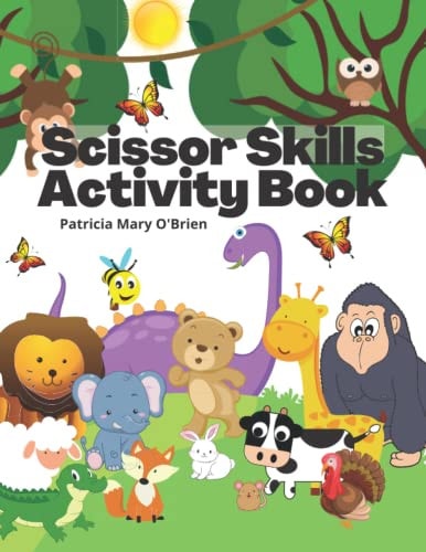 Scissor Skills Activity Book Learning to Use Scissors and Coloring Activity Book