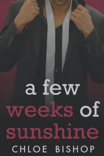 A Few Weeks of Sunshine A Billionaire Romance