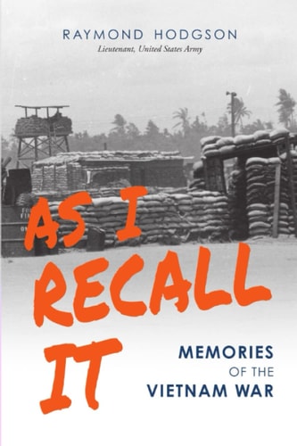 As I Recall It Memories of the Vietnam War
