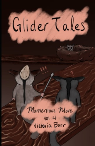 Glider Tales Volume 4: Momentous Move