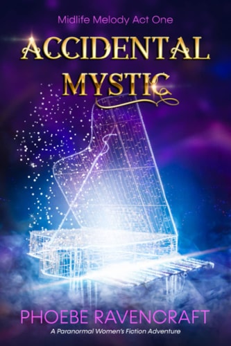 Accidental Mystic A Paranormal Women's Fiction Adventure