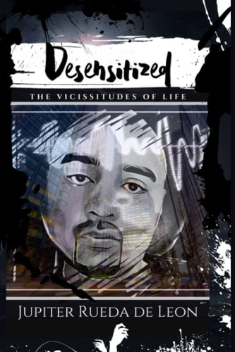 Desensitized The Vicissitudes of Life