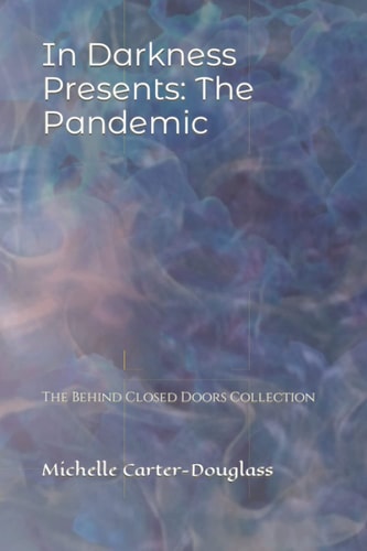 In Darkness Presents The Pandemic: The Behind Closed Doors Collection