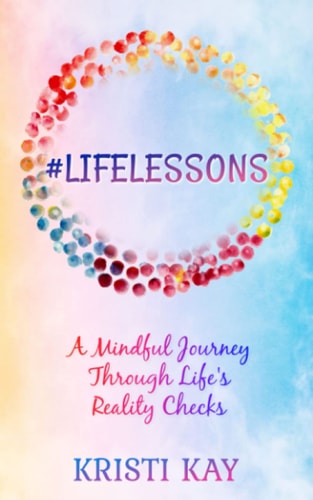 #LifeLessons A Mindful Journey Through Life's Reality Checks