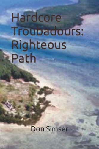 Hardcore Troubadours Righteous Path