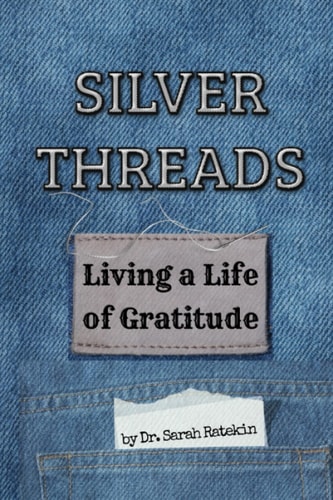 Silver Threads Living a Life of Gratitude