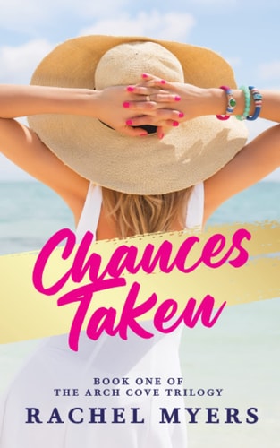 Chances Taken Arch Cove Trilogy