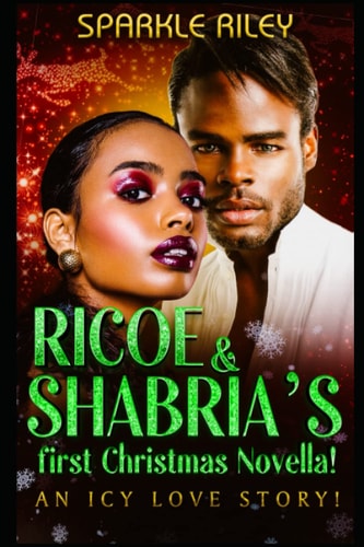 Ricoe & Shabria's First Christmas Novella! An Icy Love Story!