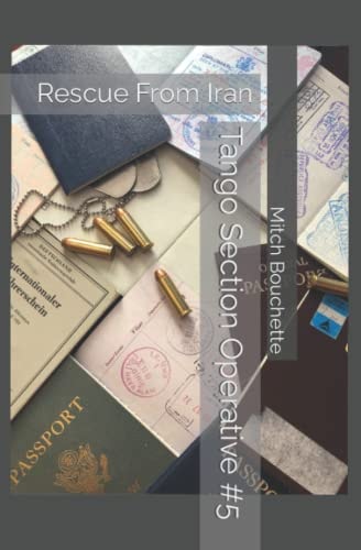 Tango Section Operative #5 Rescue From Iran