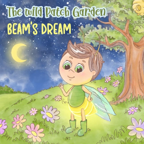 The Wild Patch Garden Beam's Dream