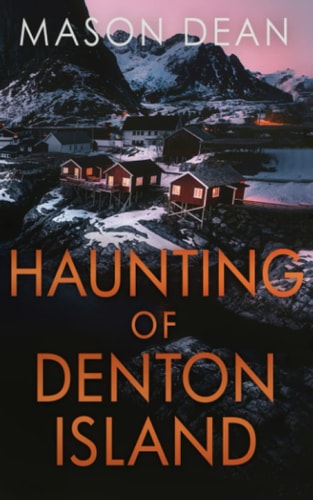 The Haunting of Denton Island