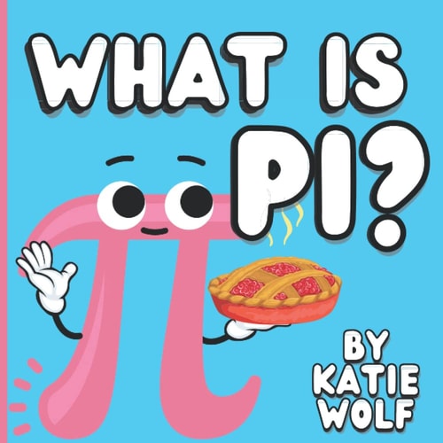 What Is Pi? Pi Book For Kids