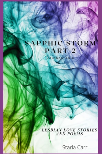 Sapphic Storm Part 2 Rainbow Rain