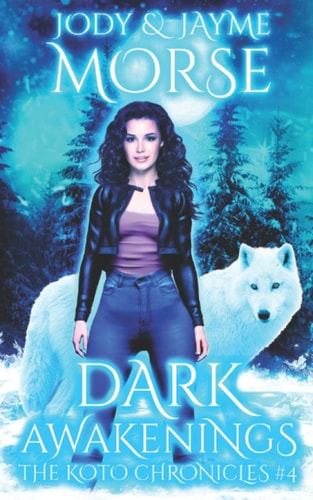 Dark Awakenings (The Koto Chronicles #4)