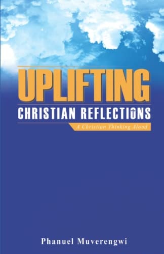 Uplifting Christian Reflections A Christian Thinking Aloud
