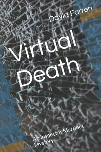 Virtual Death An Inspector Martinet Mystery