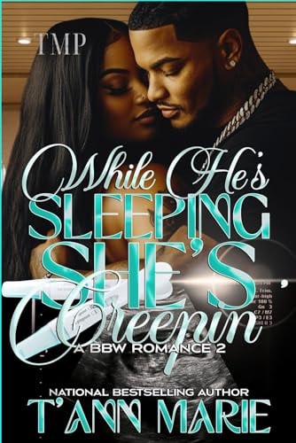 While He's Sleeping She's Creepin' 2 A Bbw Romance