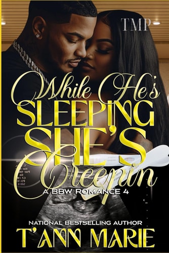While He's Sleeping She's Creepin' 4 A BBW Romance