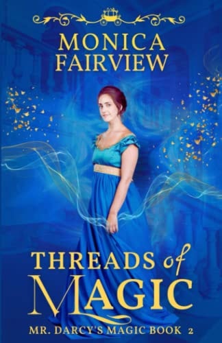 Threads of Magic A Pride and Prejudice Variation