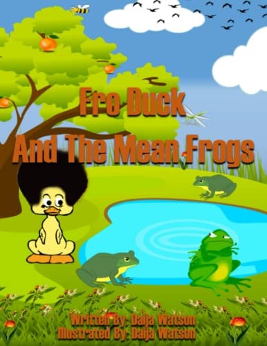 The Fro Duck And The Mean Frogs K-3rd Grade Book Ages 3-8 Book Childrens Book