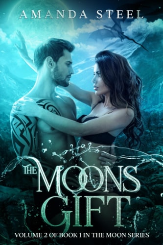 The Moons Gift #2 (Volume 2 of the Book 1 in the Moon Shifter Series)