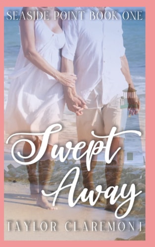 Swept Away at Seaside Point Book One of Seaside Point
