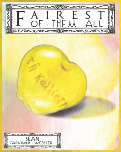 Fairest Of Them All The Contest that Caused the Trojan War