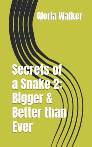 Secrets of a Snake 2 Bigger & Better Than Ever