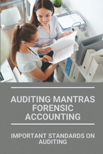 Auditing Mantras Forensic Accounting Important Standards On Auditing