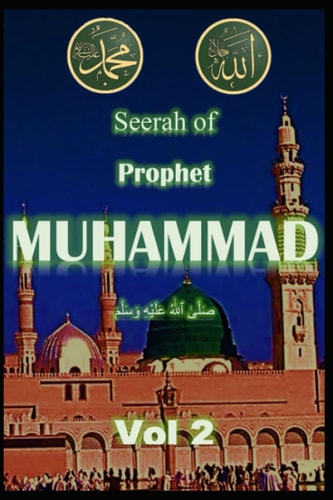 Seerah of Prophet Muhammad SAW Vol 2 Life of Prophet Muhammad SAW