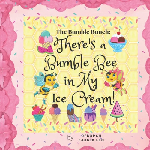 The Bumble Bunch There's a Bumble Bee in My Ice Cream!