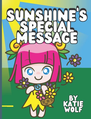 Sunshine's Special Message Children's Storybook About Nature