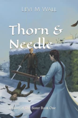 Thorn & Needle History of The Sister Book One