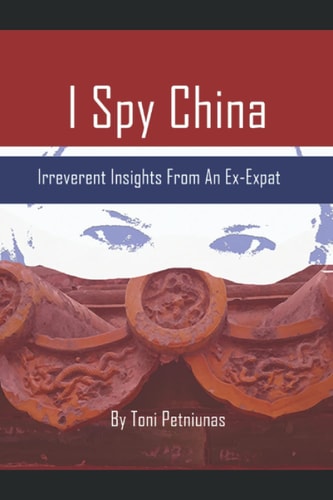 I Spy China Irreverent Insights From An Ex-Expat