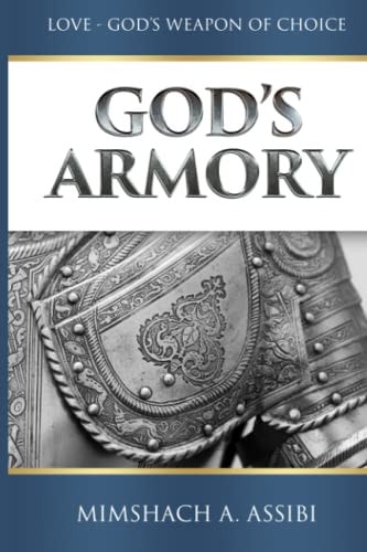 God's Armory Love-God's Weapon of Choice