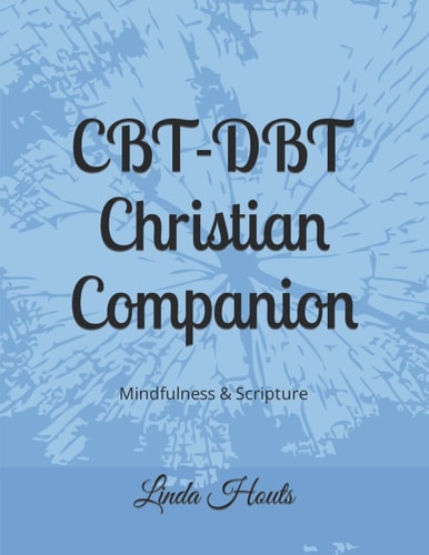 CBT-DBT Christian Companion Mindfulness & Scripture