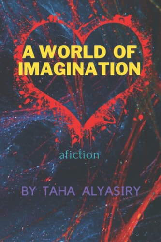 A World of Imagination A Love Story