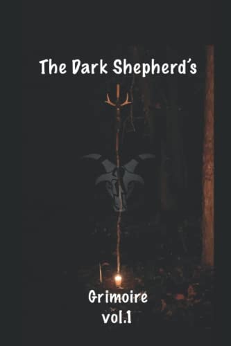 The Dark Shepherd's Grimoire Vol 1