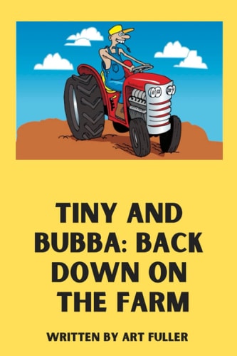 Tiny and Bubba Back Down on the Farm