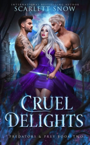 Cruel Delights A Dark Rejected Mates Romance