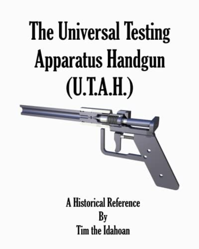 The Universal Testing Apparatus Handgun A Historical Reference