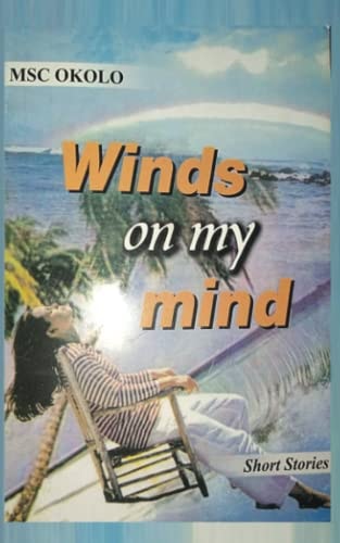 Winds on My Mind Collection of Short Stories