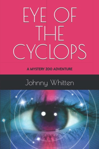 Eye of the Cyclops A Mystery Zoo Adventure