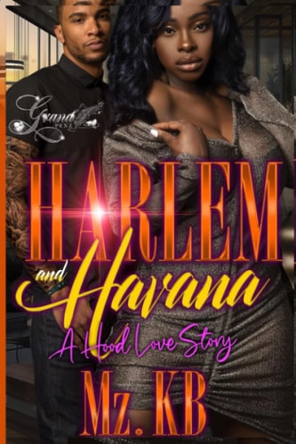 Harlem and Havana A Hood Love Story