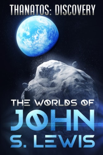 Thanatos Discovery: An Earth in Danger Alternative History, Part One