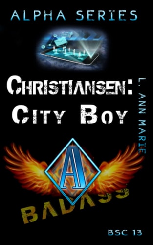 Christiansen City Boy: Alpha Series Book 2 President in the Making